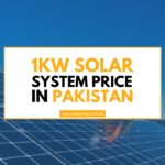 1kW Solar System Price In Pakistan With Costs & Benefits